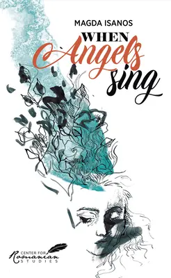 Amikor az angyalok énekelnek: Isanos Magda versei és prózái - When Angels Sing: Poems and Prose of Magda Isanos