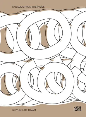 Múzeumok belülről: 60 éves a Cimam - Museums from the Inside: 60 Years of Cimam
