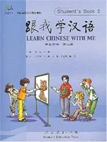 Learn Chinese with Me vol.2 - Student's Book (Tanulj kínaiul velem) - Diákkönyv - Learn Chinese with Me vol.2 - Student's Book