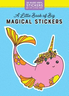 A nagy varázslatos matricák kis könyve (Pipsticks(r)+Workman(r)) - Little Book of Big Magical Stickers (Pipsticks(r)+Workman(r))