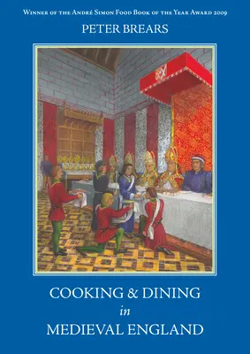 Főzés és étkezés a középkori Angliában - Cooking and Dining in Medieval England