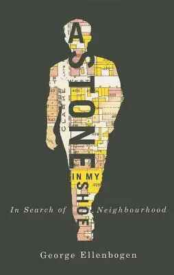 Egy kő a cipőmben: In Search of Neighborhood - A Stone in My Shoe: In Search of Neighborhood