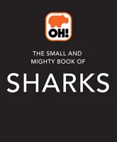 Small and Mighty Book of Sharks - Zsebméretű könyvek, hatalmas tények! - Small and Mighty Book of Sharks - Pocket-sized books, massive facts!