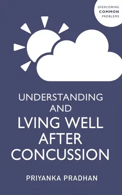 A poszt-konokúciós szindróma megértése és jó életmódja - Understanding and Living Well with Post-Concussion Syndrome