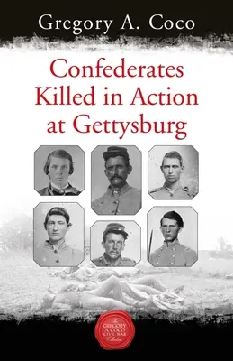 Gettysburgnál elesett konföderációs katonák - Confederates Killed in Action at Gettysburg