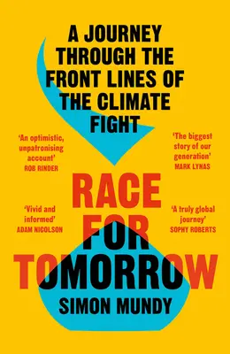 Verseny a holnapért: Utazás a klímaharc frontvonalain keresztül - Race for Tomorrow: A Journey Through the Front Lines of the Climate Fight