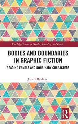 Testek és határok a grafikai fikcióban: Reading Female and Nonbinary Characters - Bodies and Boundaries in Graphic Fiction: Reading Female and Nonbinary Characters