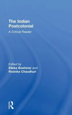 Az indiai posztkoloniális: A Critical Reader - The Indian Postcolonial: A Critical Reader