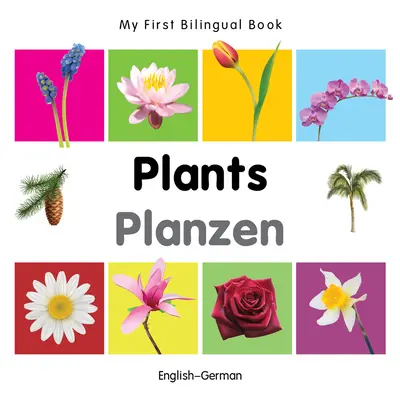 Az első kétnyelvű könyvem-növények (angol-német) - My First Bilingual Book-Plants (English-German)