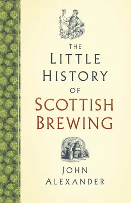 A skót sörfőzés kis története - The Little History of Scottish Brewing