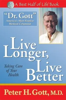 Élj tovább, élj jobban: Vigyázz az egészségedre - Live Longer, Live Better: Taking Care of Your Health