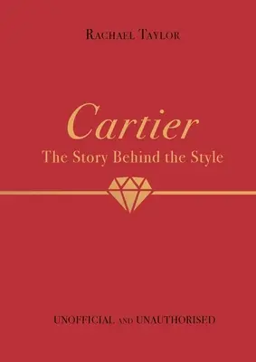 Cartier: A stílus mögött álló történet - Cartier: The Story Behind the Style