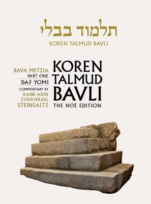 Koren Talmud Bavli Noe, 25. kötet: Koren Talmud Bavli Noe, 25. kötet: Koren Talmud Bavli Noe, 25: Bava Metzia 1. rész, héber/angol, Daf Yomi (B & W) kiadás - Koren Talmud Bavli Noe, Volume 25: Bava Metzia Part 1, Hebrew/English, Daf Yomi (B & W) Edition