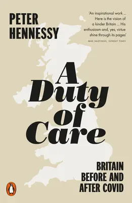 Gondoskodási kötelezettség: Nagy-Britannia a Covid előtt és után - A Duty of Care: Britain Before and After Covid