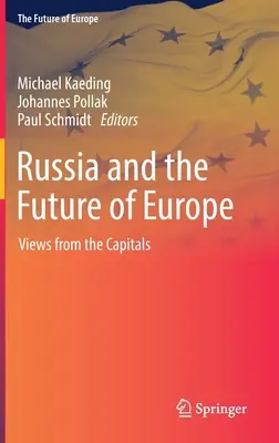 Oroszország és Európa jövője: Nézetek a fővárosokból - Russia and the Future of Europe: Views from the Capitals