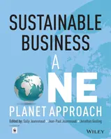 Fenntartható üzlet - Az egybolygós megközelítés - Sustainable Business - A One Planet Approach