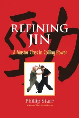 A Jin finomítása: Mesterkurzus a tekerőben - Refining Jin: A Master Class in Coiling Power