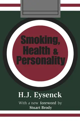 Dohányzás, egészség és személyiség - Smoking, Health & Personality