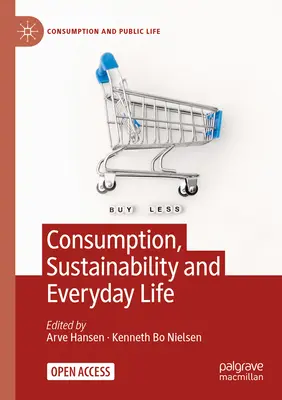 Fogyasztás, fenntarthatóság és mindennapi élet - Consumption, Sustainability and Everyday Life