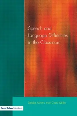 Beszéd- és nyelvi nehézségek az osztályteremben - Speech and Language Difficulties in the Classroom