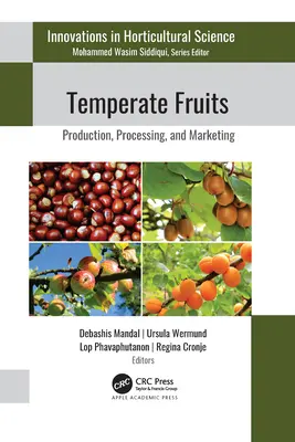 Mérsékelt égövi gyümölcsök: Termesztés, feldolgozás és forgalmazás - Temperate Fruits: Production, Processing, and Marketing