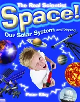 Az igazi tudós: A világűr - Naprendszerünk és azon túl - The Real Scientist: Space-Our Solar System and Beyond