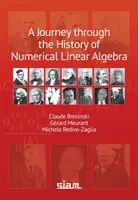 Utazás a numerikus lineáris algebra történetében - Journey through the History of Numerical Linear Algebra