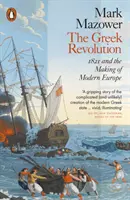 A görög forradalom - 1821 és a modern Európa kialakulása - Greek Revolution - 1821 and the Making of Modern Europe