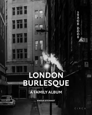 Londoni burleszk: Egy családi album - London Burlesque: A Family Album