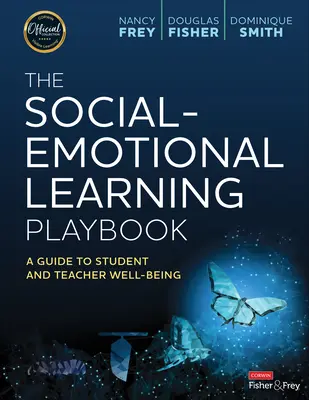 A szociális-érzelmi tanulás játékkönyve: Útmutató a diákok és a tanárok jóllétéhez - The Social-Emotional Learning Playbook: A Guide to Student and Teacher Well-Being