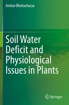 Talajvízhiány és élettani kérdések a növényekben - Soil Water Deficit and Physiological Issues in Plants