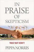 A szkepticizmus dicsérete - Bízz, de ellenőrizd! - In Praise of Skepticism - Trust but Verify