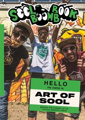 Sool Boomb könyv: Egy olasz graffiti csapat kulisszái mögött (Cretti (Ilclod) Claudio) - Sool Boomb Book: Behind the Scenes of an Italian Graffiti Crew (Cretti (Ilclod) Claudio)