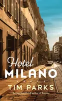 Hotel Milano - A Booker-listán szereplő Európa szerzője - Hotel Milano - Booker shortlisted author of Europa