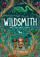 Into the Dark Forest - The Wildsmith #1