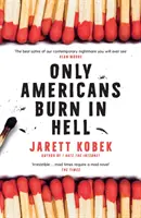 Csak az amerikaiak égnek a pokolban - Only Americans Burn in Hell