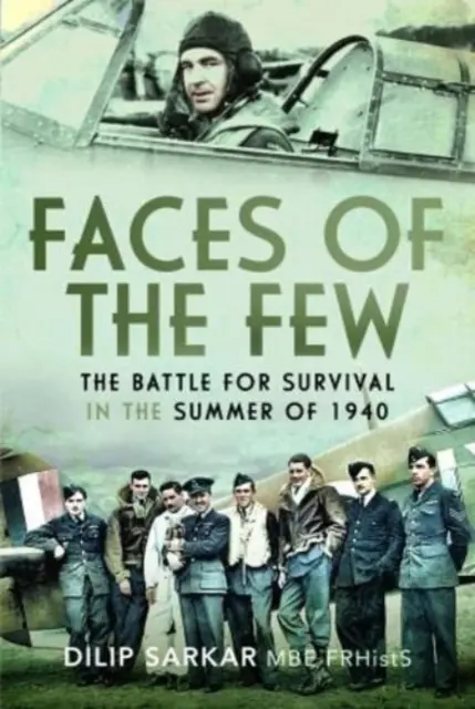 A kevesek arcai: Harc a túlélésért 1940 nyarán - Faces of the Few: The Battle for Survival in the Summer of 1940