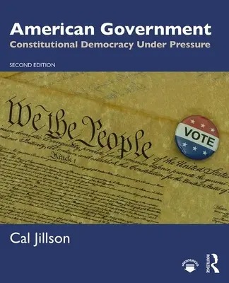 American Government: Amerikai demokrácia: Alkotmányos demokrácia nyomás alatt - American Government: Constitutional Democracy Under Pressure