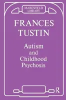 Autismus a dětská psychóza - Autism and Childhood Psychosis