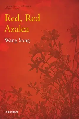 A vörös, vörös azálea: Szegénységcsökkentő sorozat harmadik kötete - The Red, Red Azalea: Poverty Alleviation Series Volume Three