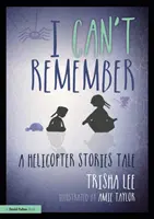 Nem emlékszem: A Helicopter Stories Tale - I Can't Remember: A Helicopter Stories Tale