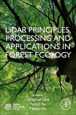 Lidar alapelvek, feldolgozás és alkalmazások az erdőökológiában - Lidar Principles, Processing and Applications in Forest Ecology