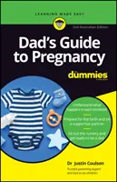 Apa útmutatója a terhességhez for Dummies - 2. ausztrál kiadás - Dad's Guide to Pregnancy For Dummies - 2nd Australian Edition