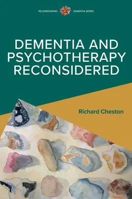 A demencia és a pszichoterápia újragondolva - Dementia and Psychotherapy Reconsidered