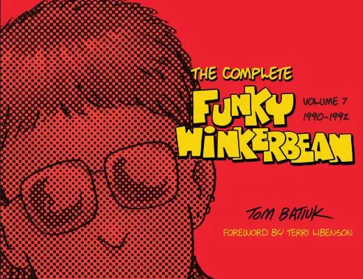 The Complete Funky Winkerbean, 7. kötet, 1990-1992 - The Complete Funky Winkerbean, Volume 7, 1990-1992