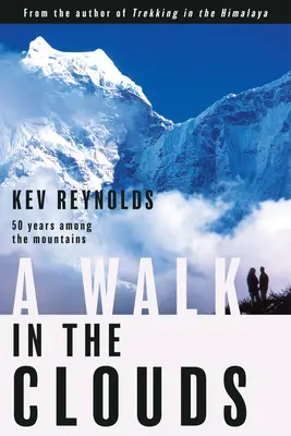 Séta a felhők között: 50 év a hegyek között - A Walk in the Clouds: 50 Years Among the Mountains