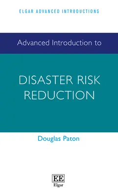 Haladó bevezetés a katasztrófakockázatok csökkentésébe - Advanced Introduction to Disaster Risk Reduction