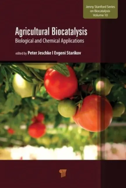 Mezőgazdasági biokatalízis: Biológiai és kémiai alkalmazások - Agricultural Biocatalysis: Biological and Chemical Applications