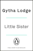 Little Sister - Tanú, áldozat vagy gyilkos? Szorongató thriller olyan fordulatokkal, amelyekre nem számíthatsz. - Little Sister - Is she witness, victim or killer? A nail-biting thriller with twists you'll never see coming