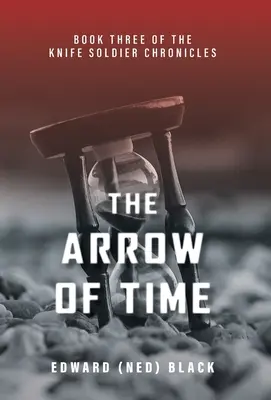 Az idő nyila (Fekete Edward (Ned)) - The Arrow of Time (Black Edward (Ned))